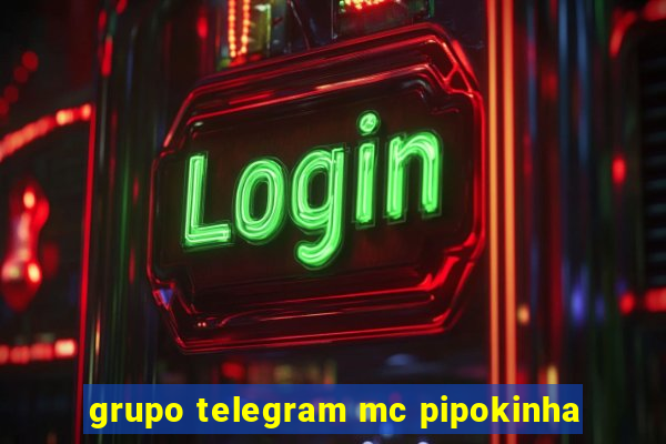 grupo telegram mc pipokinha